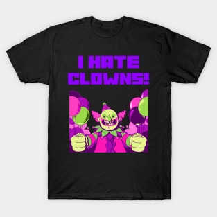 I HATE CLOWNS T-Shirt